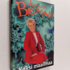 Johanna Broman : Kaksi maailmaa (signeerattu, tekijän omi... - pikkukuva 1