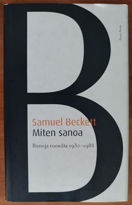 Samuel Beckett: Miten sanoa - Runoja vuosilta 1930-1988