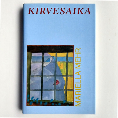 Mariella Mehr: Kirvesaika