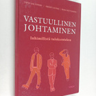 Tapio Aaltonen : Vastuullinen johtaminen : inhimillistä t... - pikkukuva 1