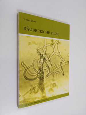 Asmus DOWE : Räuberische Pilze und andere pilzliche Nemat...