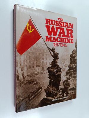 The Russian War Machine 1917-1945