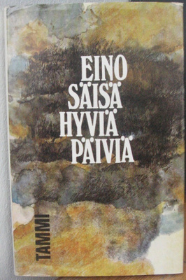 Eino Säisä: Hyviä päiviä, Tammi 1970. 144 s.