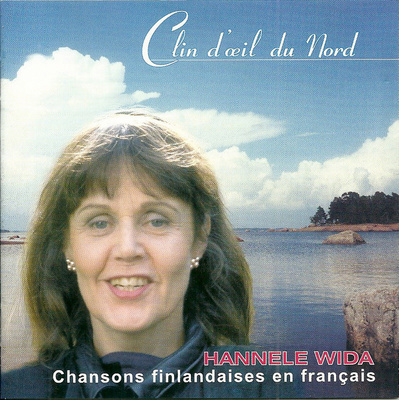 HANNELE WIDA : Clin D'œil Du Nord - Chansons Finlandaises En