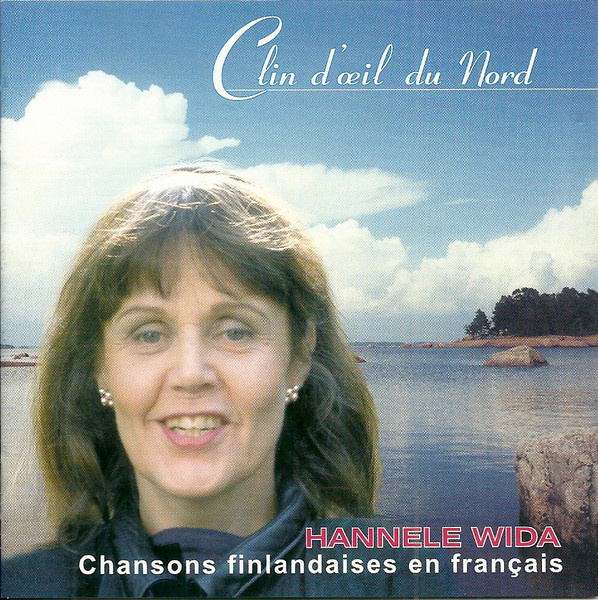 HANNELE WIDA : Clin D'œil Du Nord - Chansons Finlandaises En