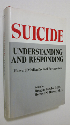 Douglas Jacobs : Suicide : understanding and responding