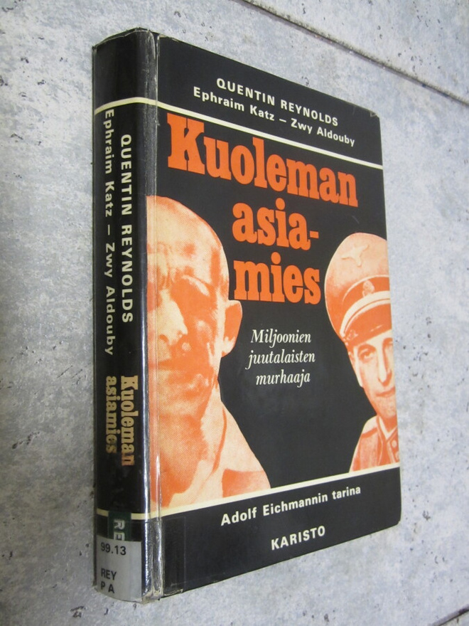 Quentin Reynolds : Kuoleman asiamies : Adolf Eichmannin t...