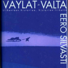 Eero Silvasti: Väylät ja valta: Liikenteen historiaa - pikkukuva 1