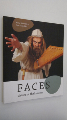 Timo Väänänen : Faces : visions of the kantele
