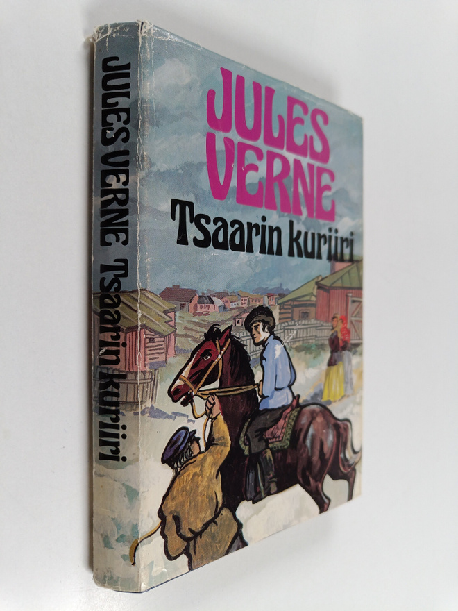 Jules Verne : Tsaarin kuriiri ; Kavaltajan loppu