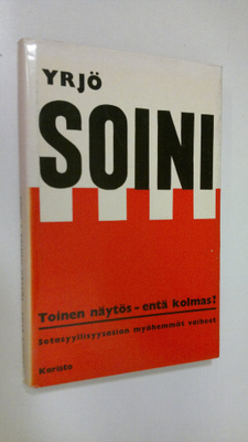 Yrjö Soini : Toinen näytös - entä kolmas : Sotasyyllisyys...