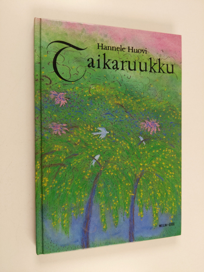 Hannele Huovi : Taikaruukku ja muita satuja