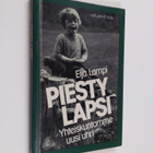 Eija Lampi : Piesty lapsi : yhteiskuntamme uusi uhri - pikkukuva 1