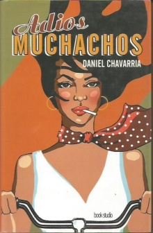 Daniel Chavarría - Adios muchachos