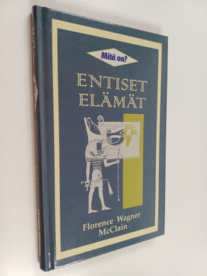 Florence Wagner McClain : Mitä on entiset elämät