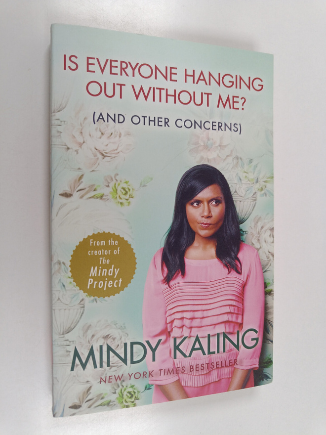 Mindy Kaling : Is Everyone Hanging Out Without Me?