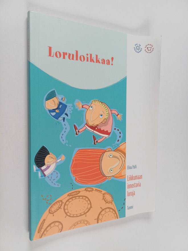 Elina Pulli : Loruloikkaa! : liikkumaan innostavia loruja