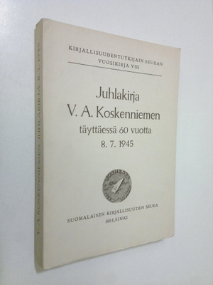 Juhlakirja V. A. Koskenniemen täyttäessä 60 vuotta 8.7.1945