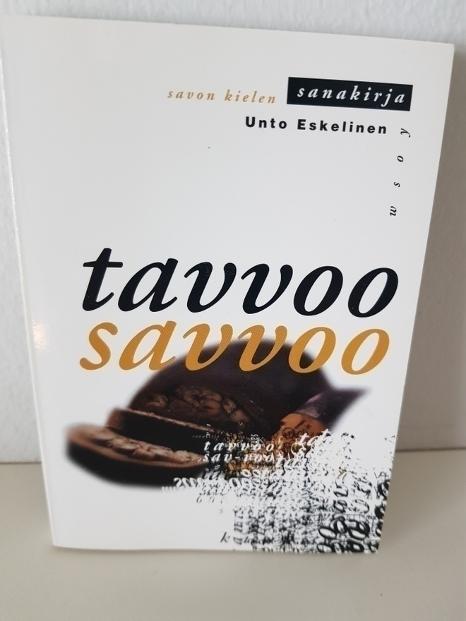 Unto Eskelinen : Tavvoo savvoo