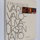 John Hedgecoe : Värivalokuvauksen taito - pikkukuva 1