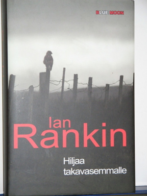 Ian Rankin : Hiljaa takavasemmalle