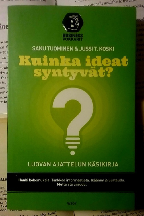 Saku Tuominen, Jussi Koski - Kuinka ideat syntyvät? (nid.)