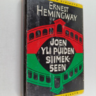 Ernest Hemingway : Joen yli puiden siimekseen - pikkukuva 1