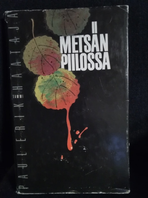 Paul-Erik Haataja: Metsän piilossa