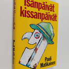 Pauli Matikainen : Isänpäivät kissanpäivät - pikkukuva 1