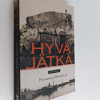 Hannu Mäkelä : Hyvä jätkä : kertomus - pikkukuva 1