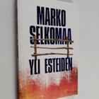 Marko Selkomaa : Yli esteiden - pikkukuva 1