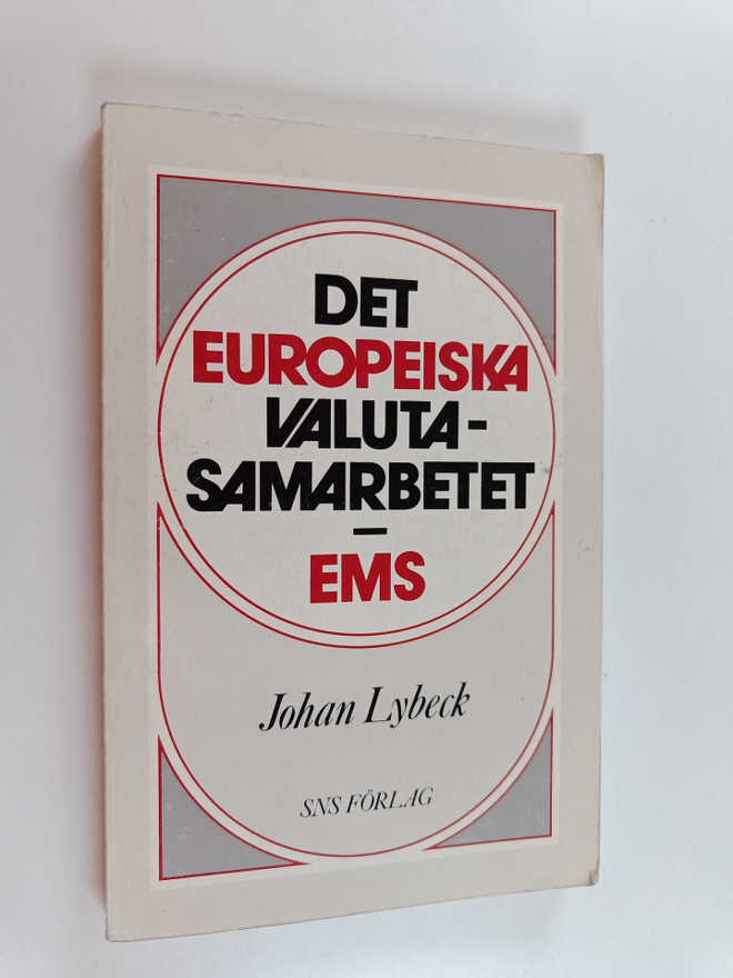 Johan A. Lybeck : Det europeiska valutasamarbetet, EMS