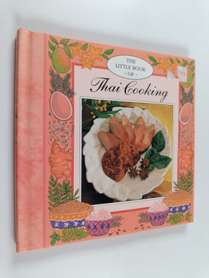 The little book of Thai cooking : an easy-to-follow guide...