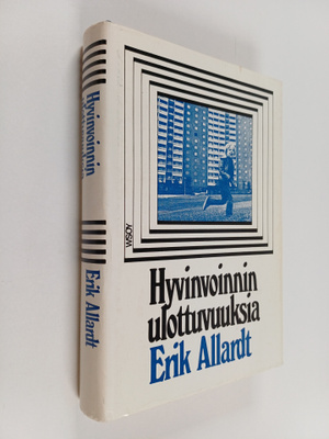 Erik Allardt : Hyvinvoinnin ulottuvuuksia (signeerattu, t...