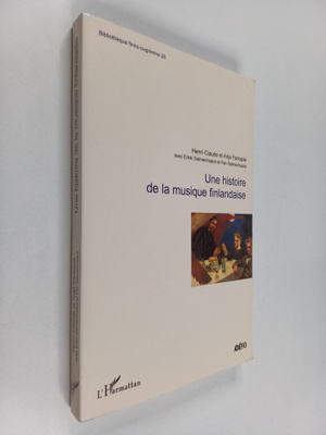 Erkki Salmenhaara ym. : Une histoire de la musique finlan...