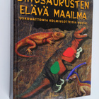 Dinosaurusten elävä maailma : uskomattomia kolmiulotteisi... - pikkukuva 1