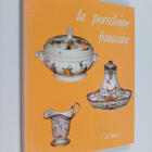 Claire Dauguet : La porcelaine francaise - pikkukuva 1