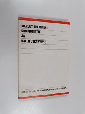 Marjut Helminen : Kommunistit ja hallituskysymys