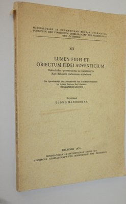 Tuomo Mannermaa : Lumen fidei et obiectum fidei adventici...