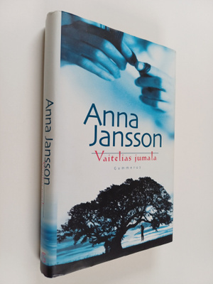 Anna Jansson : Vaitelias Jumala