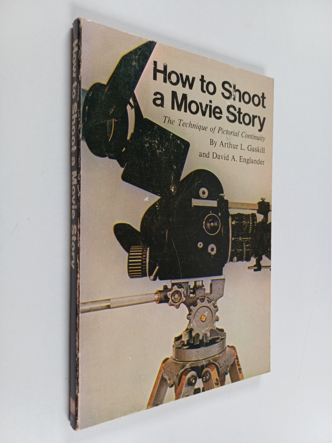 Arthur L. Gaskill : How to shoot a movie and video story ...