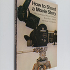 Arthur L. Gaskill : How to shoot a movie and video story ... - pikkukuva 1