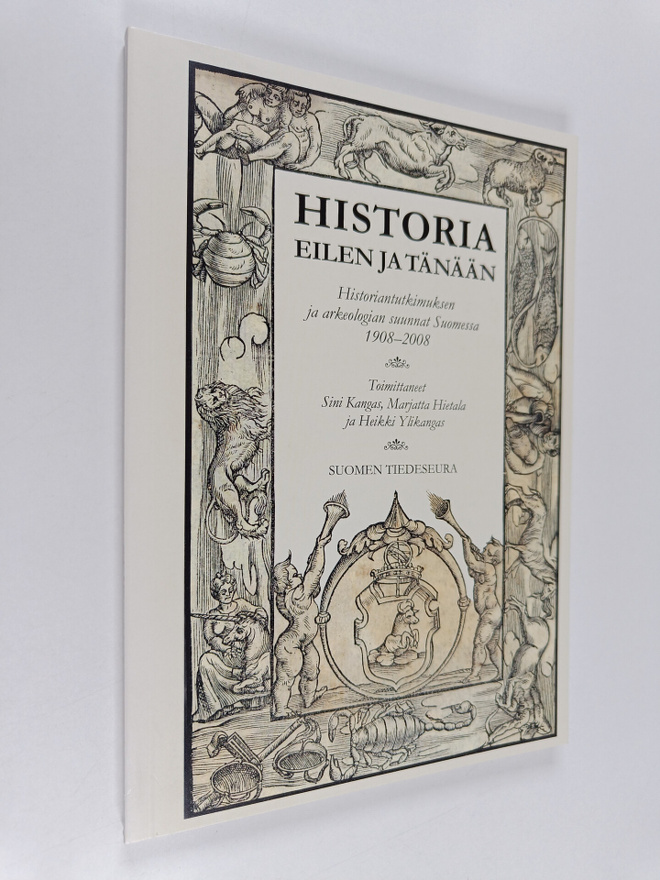 Historia eilen ja tänään : Historiantutkimuksen ja arkeol...