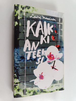 Laura Manninen : Kaikki anteeksi