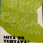 MIKÄ ON TEHTÄVÄ? NUORISON KAPINAN TEORIAA JA KÄYTÄNTÖÄ - pikkukuva 1