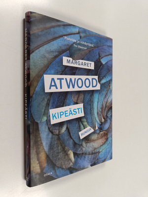 Margaret Atwood : Kipeästi