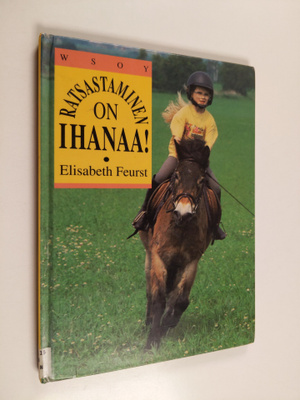 Elisabeth Feurst : Ratsastaminen on ihanaa!