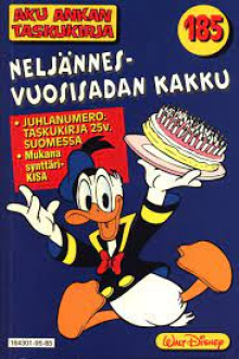 Aku ankan taskukirja 185 - Neljännesvuosisadan kakku