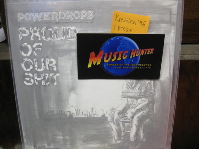 POWERDROPS - PROUD OF OUR SHIT M-/M- 7"