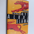 Jouko Turkka : Nyt alkoi elämä : kirjeromaani - pikkukuva 1